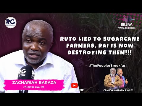 Ruto Lied to Sugarcane Farmers, Rai Is Now Destroying Them ~ Zachariah Baraza