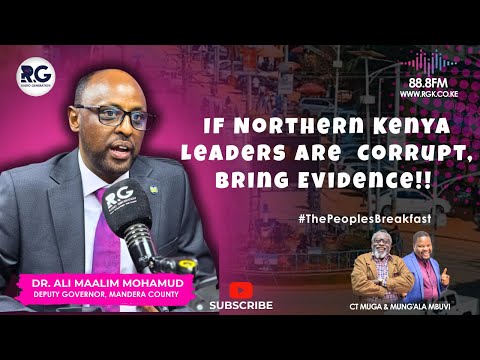 If Truly Northern Kenya Leaders Are Very Corrupt, Please Provide Evidence ~ Dr Ali Maalim