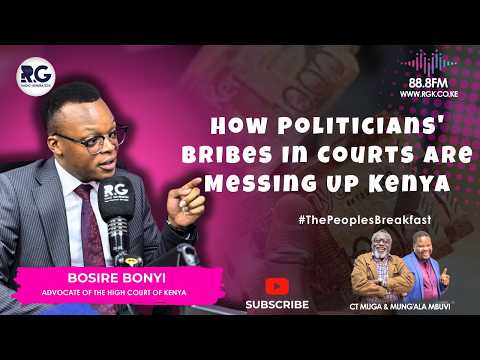 How Politicians' Bribes In Courts Are Messing Up Kenya ~ Bosire Bonyi