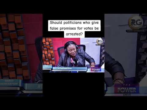 Should Politicians Who Give False Promises For Votes Be Arrested