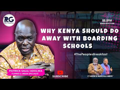 Why Kenya Should Do Away With Boarding Schools ~ Patrick Salili Adolwa
