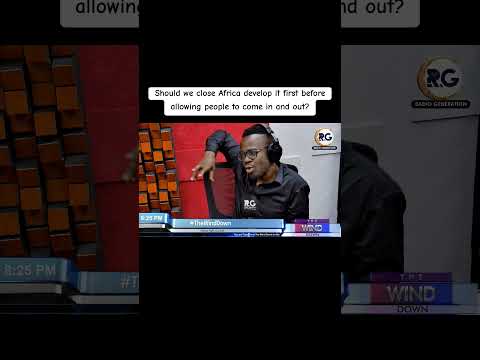 Should we close Africa develop it first before allowing people to come in and out?