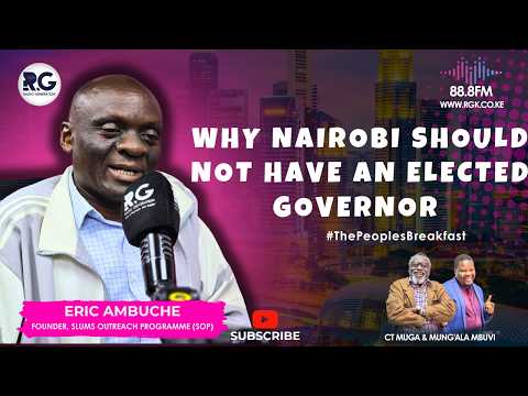 Why Nairobi Should Not Have An Elected Governor ~ Eric Ambuche