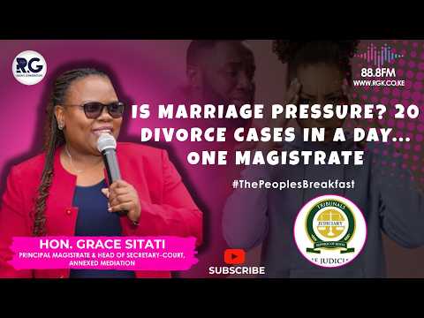 Is Marriage Pressure? 20 Divorce Cases In A Day... One magistrate ~ Grace Sitati