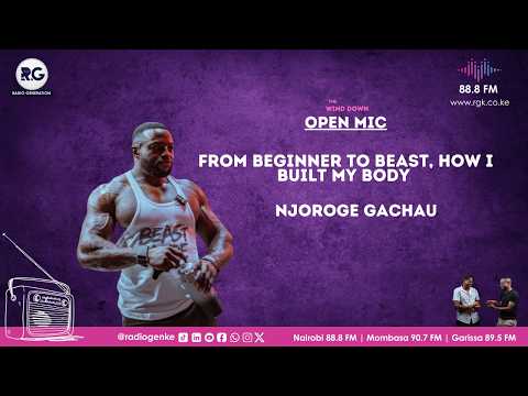 How I Built My Physique From Scratch ~ Gachau Njoroge, Bodybuilder & Fitness Coach.