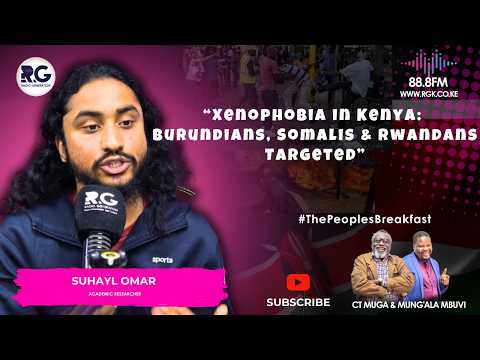 Xenophobia In Kenya: How Burundians, Somalis & Rwandese Are Becoming Target By Kenyans ~ Suhayl Omar