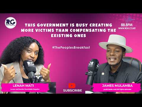 Gov't Is Busy Creating More Victims Than Compensating The Existing Ones~ James Mulamba & Lenah Mati
