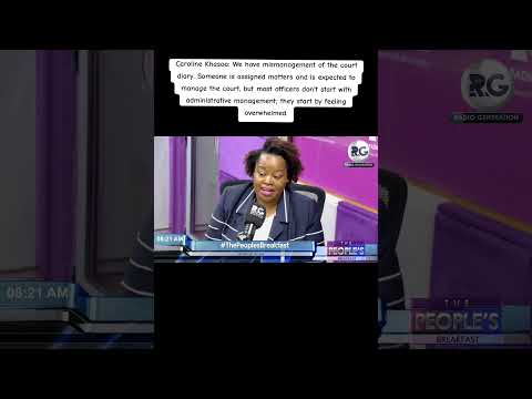 Caroline Khasoa: We have mismanagement of the court diary.