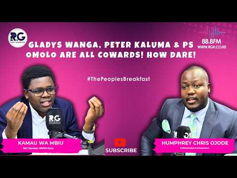 Gladys Wanga, Peter Kaluma & PS Omolo Are All Cowards! How Dare! ~ Kamau Wa Mbiu | Humphrey Ojode
