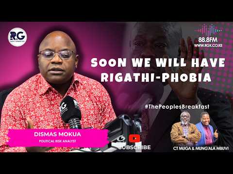 Soon We Will Have Rigathi-Phobia Just Like Raila-Phobia: Dismas Mokua