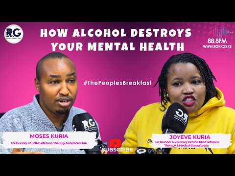 How Alcohol Destroys Your Mental Health: Moses Kuria | Joyeve Kuria
