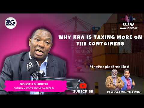 Why KRA Is Taxing More On The Containers: Ndiritu Muriithi, Economist