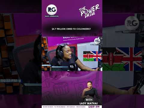 Should Kenya pay up $4.7 trillion in reparations to Britain for colonial rule?