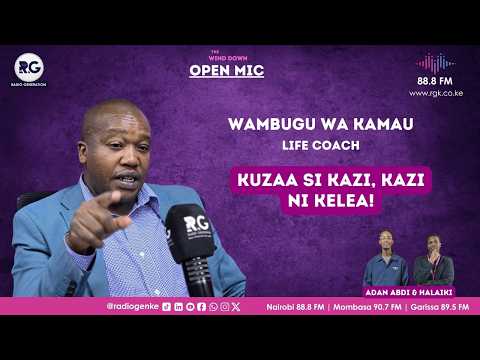Kuzaa Si Kazi, Kazi Ni Kelea! ~ Wambugu wa Kamau